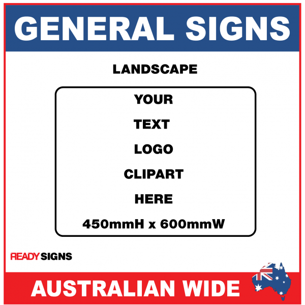 General Sign 450mmH x 600mmW - Landscape